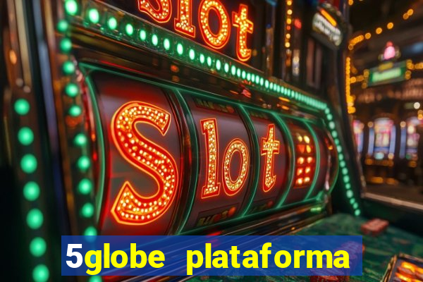 5globe plataforma de jogos